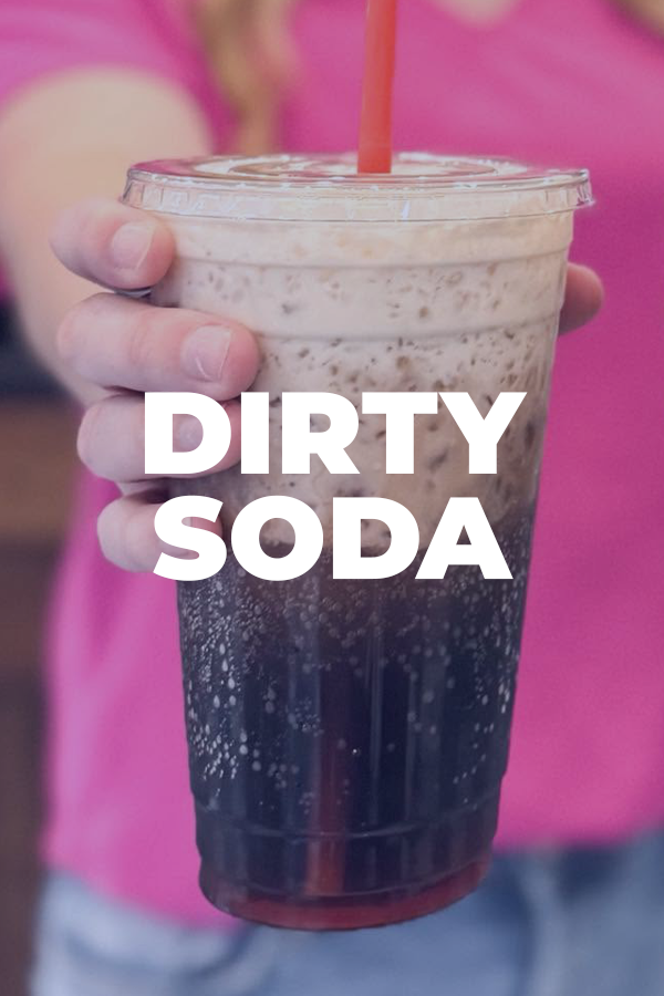 DIRTY SODA